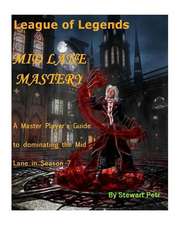 League of Legends Mid Lane Mastery