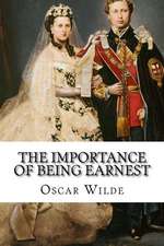 The Importance of Being Earnest Oscar Wilde