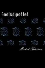 Good Bad Good Bad