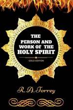 The Person and Work of the Holy Spirit