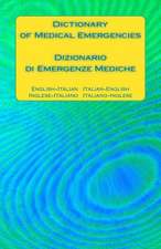 Dictionary of Medical Emergencies / Dizionario Di Emergenze Mediche