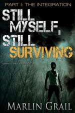 Still Myself, Still Surviving