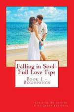 Falling in Soul-Full Love Tips