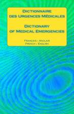 Dictionnaire Des Urgences Medicales / Dictionary of Medical Emergencies