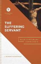 The Suffering Servant – Isaiah 53 for the Life of the Church