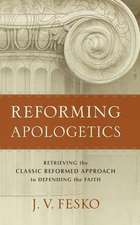 Reforming Apologetics