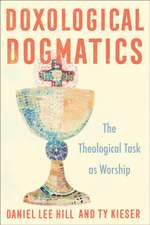 Doxological Dogmatics