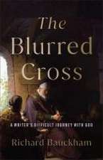 The Blurred Cross – A Writer`s Difficult Journey with God