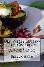 Ojai Valley Gluten-Free Cookbook