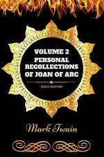 Personal Recollections of Joan of Arc-Volume 2