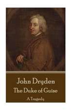 John Dryden - The Duke of Guise