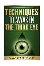 Techniques to Awaken the Third Eye