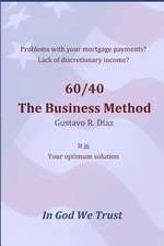 60/40 the Business Method