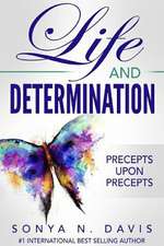 Life and Determination