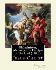 Philochristus, Memoirs of a Disciple of the Lord (1878). by