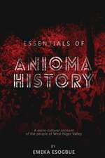 Essentials of Anioma History