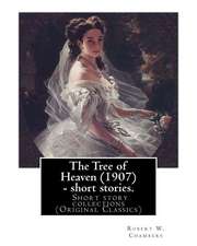 The Tree of Heaven (1907) - Short Stories. by