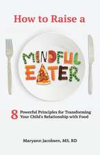 How to Raise a Mindful Eater