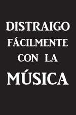 Me Distraigo Facilmente Con La Musica