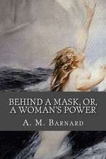 Behind a Mask, Or, a Woman's Power