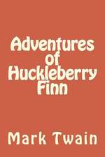 Adventures of Huckleberry Finn