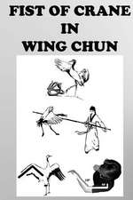 The Crane Fist in Wing Chun