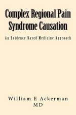 Complex Regional Pain Syndrome Causation