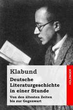 Deutsche Literaturgeschichte in Einer Stunde