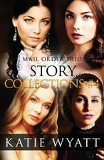 Mail Order Bride Story Collections #4