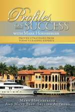 Profiles on Success with Mark Hornberger