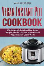 Vegan Instant Pot Cookbook