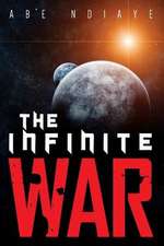The Infinite War