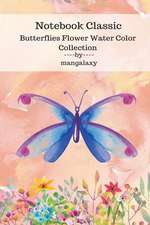 Notebook Classic Butterflies Flower Water Color Collection V.7