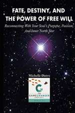 Fate, Destiny, and the Power of Free Will