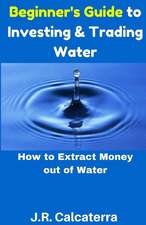 Beginner's Guide to Investing & Trading Water