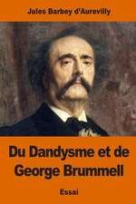 Du Dandysme Et de George Brummell