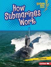 Brody, W: How Submarines Work