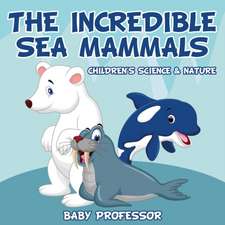 The Incredible Sea Mammals | Children's Science & Nature