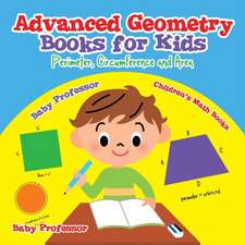 Advanced Geometry Books for Kids - Perimeter, Circumference and Area | Children's Math Books