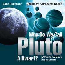 Why Do We Call Pluto A Dwarf? Astronomy Book Best Sellers | Children's Astronomy Books