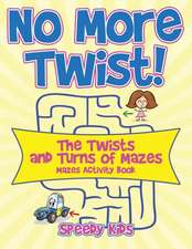 No More Twist!