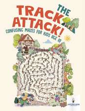 The Track Attack! Confusing Mazes for Kids Age 10