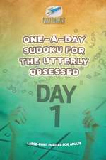 One-a-Day Sudoku for the Utterly Obsessed | Large-Print Puzzles for Adults