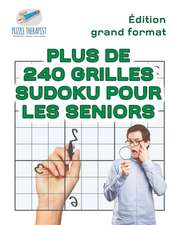 Plus de 240 grilles Sudoku pour les seniors | Édition grand format