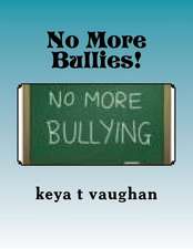 No More Bullies!