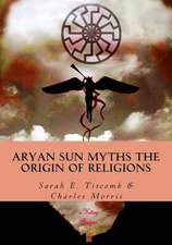 Aryan Sun Myths the Origin of Religions