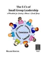 The 5 C's of Small Group Leadership