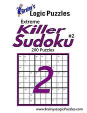 Brainy's Logic Puzzles Extreme Killer Sudoku #2