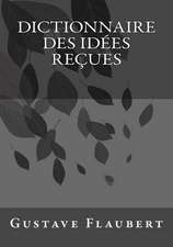 Dictionnaire Des Idees Recues