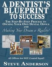 A Dentist's Blueprint to Success